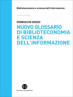cover image of Nuovo glossario di biblioteconomia e scienza dell'informazione